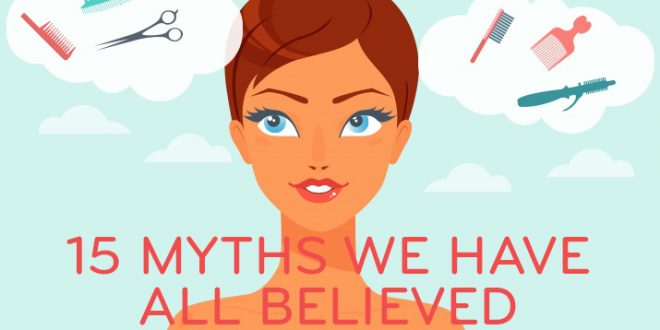 Haarpflege: 15 Mythen haben wir alle geglaubt und die Wahrheit hinter ihnen 